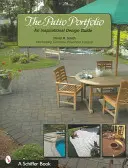 The Patio Portfolio: Inšpiratívny sprievodca dizajnom - The Patio Portfolio: An Inspirational Design Guide