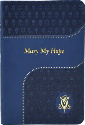 Mária, moja nádej - Mary My Hope