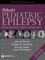 Pellock's Pediatric Epilepsy: Diagnostika a terapia - Pellock's Pediatric Epilepsy: Diagnosis and Therapy