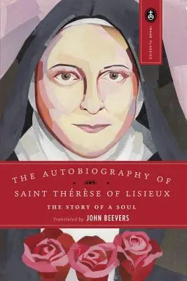 Autobiografia svätej Terézie: Príbeh jednej duše - The Autobiography of Saint Therese: The Story of a Soul
