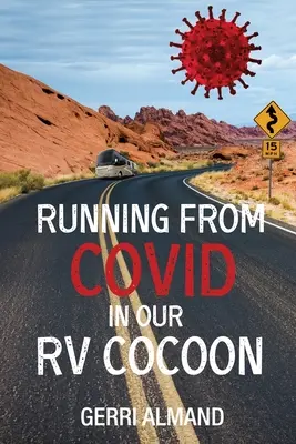 Behanie z COVID v našom RV Cocoon - Running from COVID in our RV Cocoon