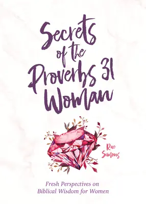 Tajomstvá ženy z Prísloví 31: Devocionálie pre ženy - Secrets of the Proverbs 31 Woman: A Devotional for Women