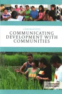 Komunikácia o rozvoji s komunitami - Communicating Development with Communities