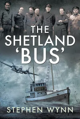 Shetlandský autobus: Preprava tajných agentov cez Severné more za 2. svetovej vojny - The Shetland 'Bus': Transporting Secret Agents Across the North Sea in Ww2