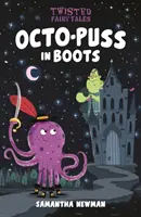 Pokrútené rozprávky: Chobotnica v čižmách - Twisted Fairy Tales: Octo-Puss in Boots