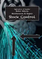 Aplikácia čísla: Údržba a oprava motorových vozidiel - kontrola zásob - Application of Number: Motor Vehicle Maintenance and Repair - Stock Control