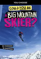 Mohli by ste byť veľhorským lyžiarom? - Could You Be a Big Mountain Skier?