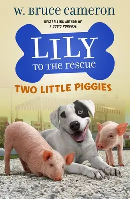 Lily na záchranu: Dve malé prasiatka - Lily to the Rescue: Two Little Piggies