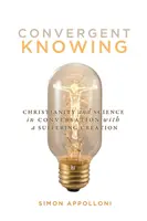 Konvergentné poznanie, 4: Kresťanstvo a veda v rozhovore s trpiacim stvorením - Convergent Knowing, 4: Christianity and Science in Conversation with a Suffering Creation