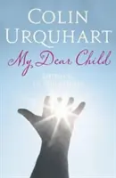 Moje drahé dieťa - Počúvanie Božieho srdca - My Dear Child - Listening to God's Heart
