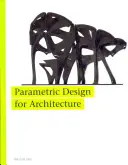 Parametrické navrhovanie pre architektúru - Parametric Design for Architecture