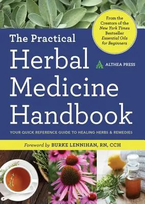 Praktická príručka bylinnej medicíny: Vaša stručná príručka o liečivých bylinkách a liekoch - Practical Herbal Medicine Handbook: Your Quick Reference Guide to Healing Herbs & Remedies