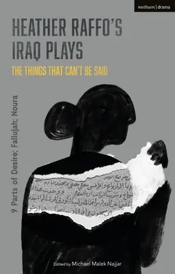 Iracké hry Heather Raffo: Hviezdne hry: Veci, ktoré sa nedajú povedať: 9 častí túžby; Fallúdža; Noura - Heather Raffo's Iraq Plays: The Things That Can't Be Said: 9 Parts of Desire; Fallujah; Noura
