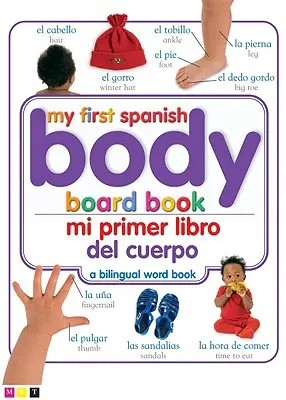 Mi Primer Libro del Cuerpo/Moja prvá kniha o tele - Mi Primer Libro del Cuerpo/My First Body Board Book