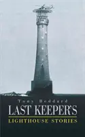 Príbehy posledného strážcu majáka - Last Keeper's Lighthouse Stories