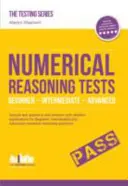 Testy numerického myslenia: Vzorové otázky a odpovede k podrobným testom numerického myslenia pre začiatočníkov, stredne pokročilých a pokročilých - Numerical Reasoning Tests: Sample Beginner, Intermediate and Advanced Numerical Reasoning Detailed Test Questions and Answers