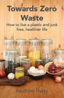 Smerom k nulovému odpadu: Ako žiť kruhovým životom - Towards Zero Waste: How to Live a Circular Life