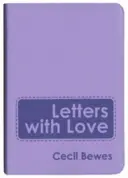 Listy s láskou: Pružné darčekové vydanie s mäkkou obálkou - Letters with Love: Flexible Soft Cover Gift Edition