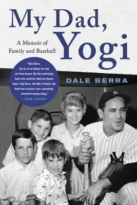 Môj otec, Yogi: Memoáre o rodine a bejzbale - My Dad, Yogi: A Memoir of Family and Baseball