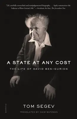 Štát za každú cenu: Život Davida Ben-Guriona - A State at Any Cost: The Life of David Ben-Gurion