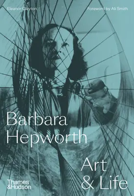 Barbara Hepworthová: Umenie a život - Barbara Hepworth: Art & Life