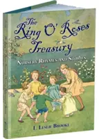 The Ring O' Roses Treasury: - The Ring O' Roses Treasury: Nursery Rhymes and Stories