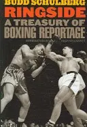 Ringside: Pokladnica boxerských reportáží - Ringside: A Treasury of Boxing Reportage