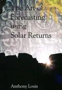 Umenie prognózovania pomocou solárnych výnosov - The Art of Forecasting Using Solar Returns