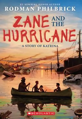 Zane a hurikán: Príbeh o Katrine: Zane a príbeh o Katrine - Zane and the Hurricane: A Story of Katrina