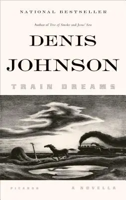 Vlakové sny: Novela - Train Dreams: A Novella