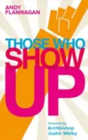 Tí, ktorí sa objavia - Those Who Show Up
