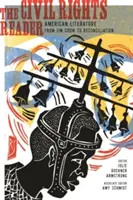 Čítanka občianskych práv: Americká literatúra od Jima Crowa po zmierenie - The Civil Rights Reader: American Literature from Jim Crow to Reconciliation