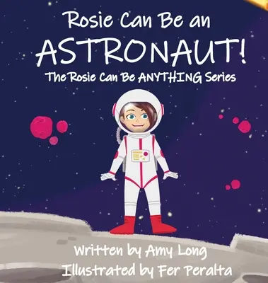 Rosie môže byť astronautkou! - Rosie Can Be An Astronaut!
