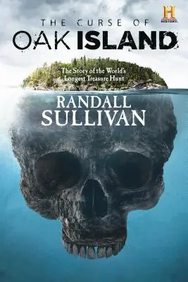 Prekliatie ostrova Oak Island: Príbeh o najdlhšej honbe za pokladom na svete - The Curse of Oak Island: The Story of the World's Longest Treasure Hunt