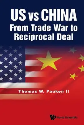 My proti Číne: Od obchodnej vojny k recipročnej dohode - Us Vs China: From Trade War to Reciprocal Deal