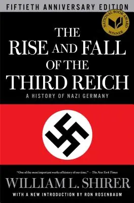 Vzostup a pád Tretej ríše: Dejiny nacistického Nemecka - The Rise and Fall of the Third Reich: A History of Nazi Germany