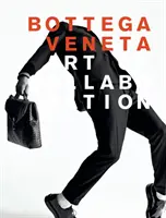 Bottega Veneta: Umenie spolupráce: Umenie spolupráce - Bottega Veneta: Art of Collaboration: Art of Collaboration