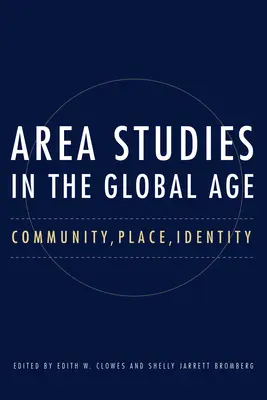 Areálové štúdie v globálnom veku: Spoločenstvo, miesto, identita - Area Studies in the Global Age: Community, Place, Identity