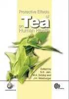 Ochranné účinky čaju na ľudské zdravie - Protective Effects of Tea on Human Health
