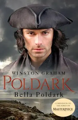 Bella Poldark: Billa Poldarková: Román z Cornwallu z rokov 1818 - 1820 - Bella Poldark: A Novel of Cornwall, 1818-1820