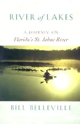 Rieka jazier: Johns: Cesta po rieke St. Johns na Floride - River of Lakes: A Journey on Florida's St. Johns River