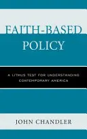 Politika založená na viere: Lakmusový papierik na pochopenie súčasnej Ameriky - Faith-Based Policy: A Litmus Test for Understanding Contemporary America