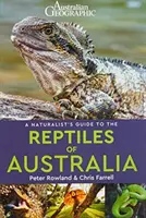 Prírodovedný sprievodca plazmi Austrálie - A Naturalist's Guide to the Reptiles of Australia