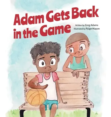 Adam sa vracia do hry - Adam Gets Back in the Game