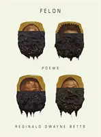 Zločinec: Básne - Felon: Poems