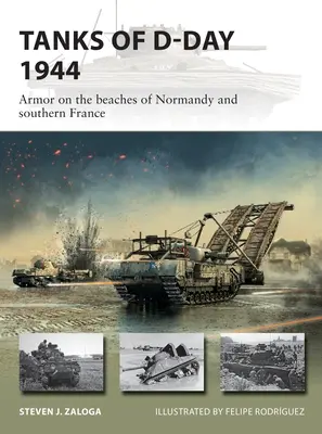 Tanky dňa D 1944: Obrnené vozidlá na plážach Normandie a južného Francúzska - Tanks of D-Day 1944: Armor on the Beaches of Normandy and Southern France