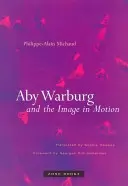 Aby Warburg a obraz v pohybe - Aby Warburg and the Image in Motion