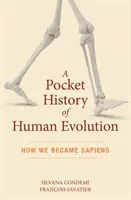 Vreckové dejiny ľudskej evolúcie: Ako sme sa stali Sapiens - A Pocket History of Human Evolution: How We Became Sapiens
