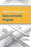 Rozvoj zručností pre sociálno-ekonomický pokrok - Skill Development for Socio-Economic Progress