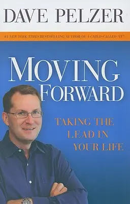 Pohyb vpred: Prevziať vedenie vo svojom živote - Moving Forward: Taking the Lead in Your Life